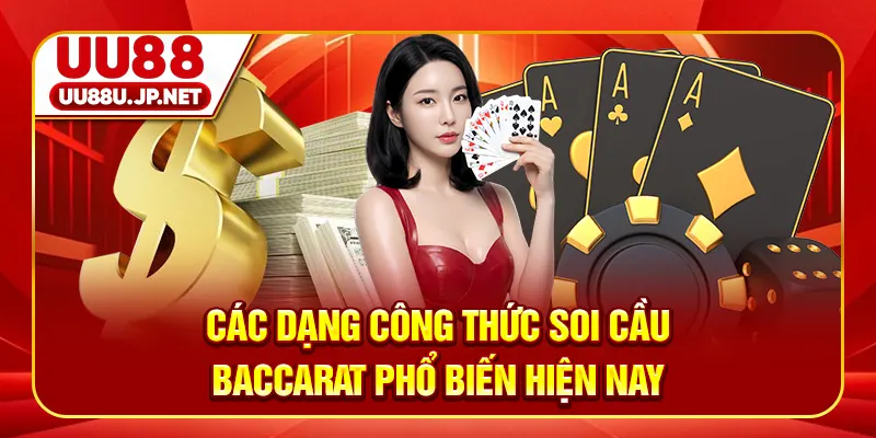 Các dạng công thức soi cầu baccarat phổ biến hiện nay