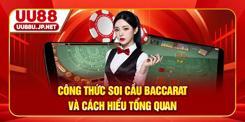 Công thức soi cầu baccarat và cách hiểu tổng quan