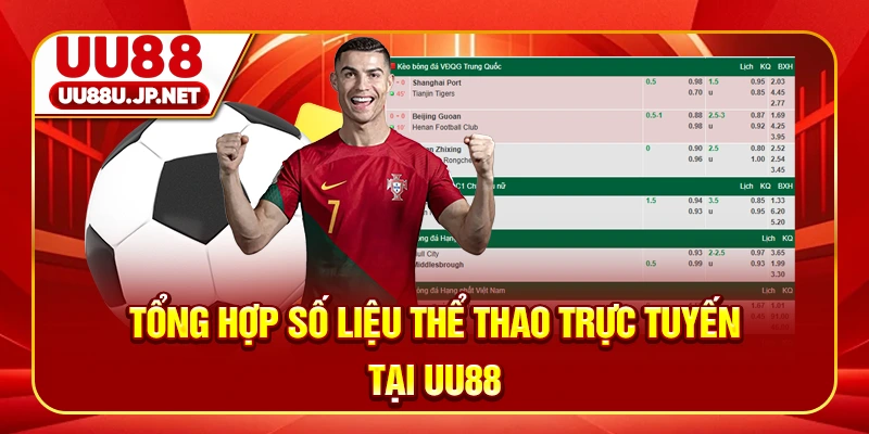 Tổng hợp số liệu thể thao trực tuyến tại UU88