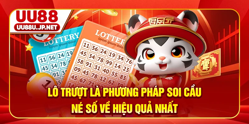 Lô trượt là phương pháp soi cầu né số về hiệu quả nhất