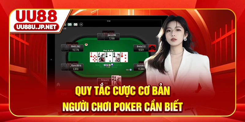 Quy tắc cược cơ bản người chơi Poker cần biết